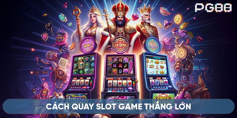 Tìm hiểu thông tin cơ bản trước khi đi vào phân tích cách quay slot game thắng lớn